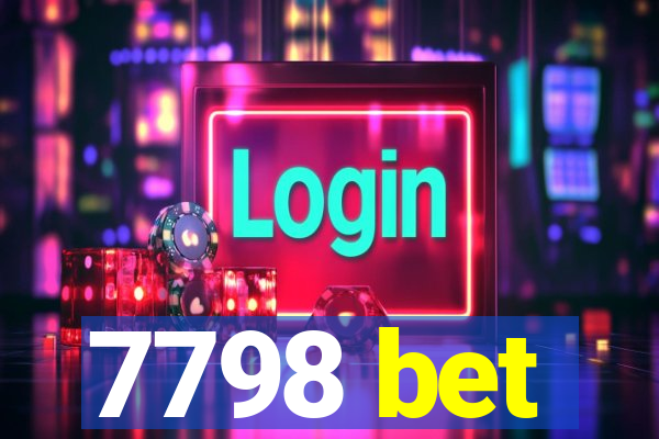 7798 bet